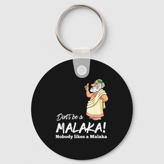 Funny Greek Don't Be A Malaka Nobody Likes Malaka  Keychain (Front)