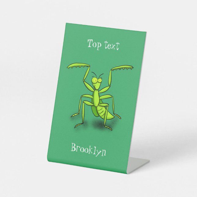 Funny green praying mantis cartoon illustration pedestal sign (Front)