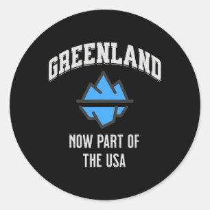 Funny Greenland Annex Trump Quote Part Of The Usa Classic Round Sticker