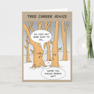 Funny Greeting Card: Tree careers advice Card