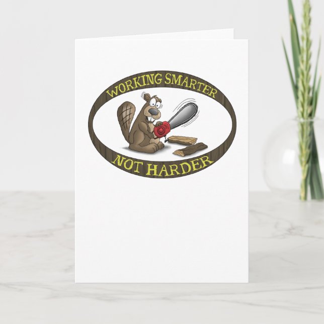 Funny Greeting Card: Working Smarter Not Harder Card (Front)