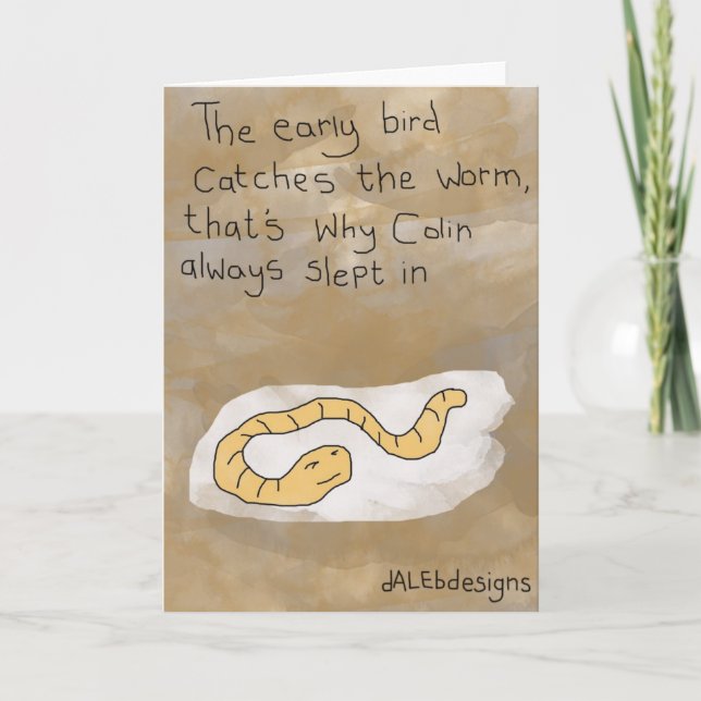 Funny Greetings Card - 'early bird catches the...' (Front)