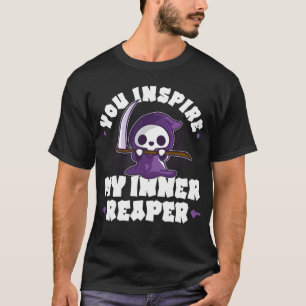 Funny Grim Reaper, Inspire My Inner Reaper, Goth D T-Shirt
