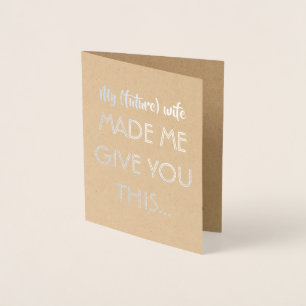 Funny Groomsman or Best Man MADE ME GIVE YOU THIS Foil Card