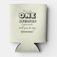 Funny - Groomsman Proposal One Decision Beige