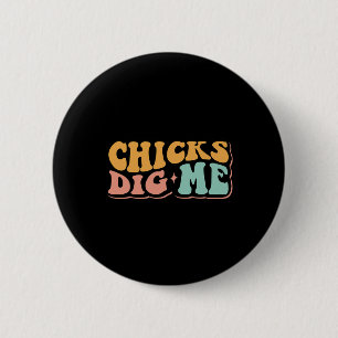 Funny Groovy Chicks Dig Me Happy Easter 2 Inch Round Button