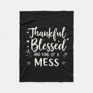 Funny Groovy Thankful Blessed And A Mess Thanksgiv Fleece Blanket