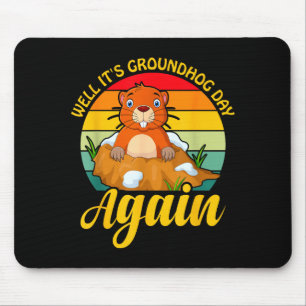 Funny Groundhog Day _ Happy Groundhog Day _1  Mouse Pad
