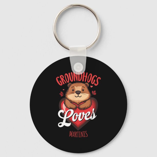 Funny Groundhog Day Martini Design Groundhogs Love Keychain (Front)