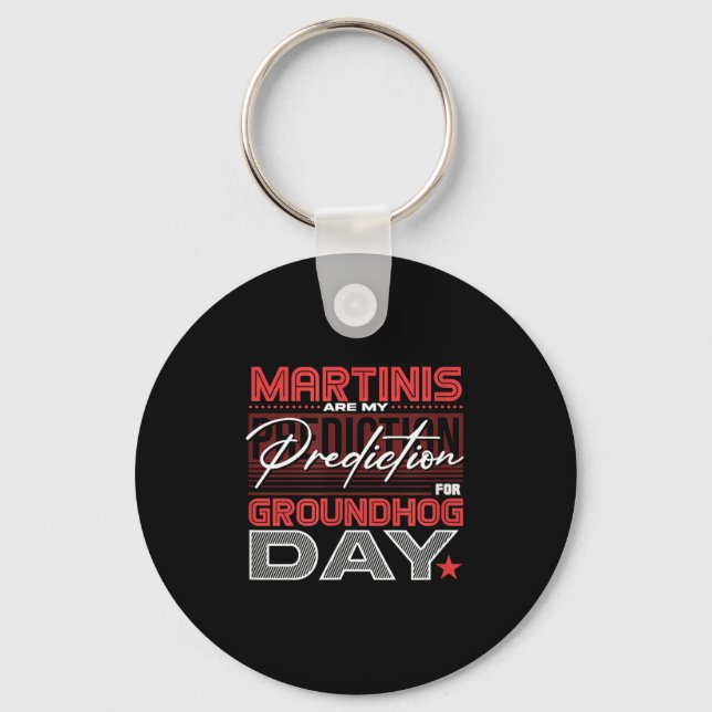 Funny Groundhog Day Martini Design Martini Predict Keychain (Front)