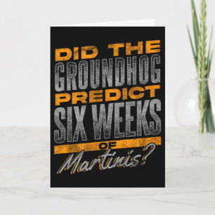 Funny Groundhog Day Martini Prediction Design  Card