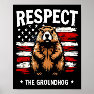 Funny Groundhog Day, Respect The Groundhog Usa Vin Poster