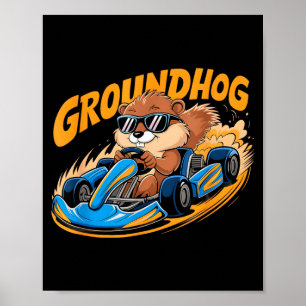 Funny Groundhog Go-kart Racing Happy Groundhog Day Poster