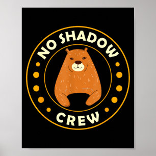 Funny Groundhog No Shadow Crew Groundhog Day  Poster