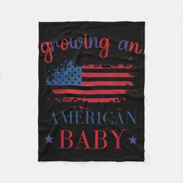 Funny Growing An American Baby Pregnancy 4th Of Ju Fleece Blanket (Front)