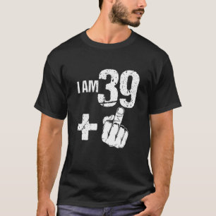 Funny Grumpy 80s I'm 39 Plus 1 40th Birthday Born T-Shirt