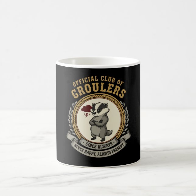  Funny Grumpy Badger "Official Club of Groulers"  Magic Mug (Center)