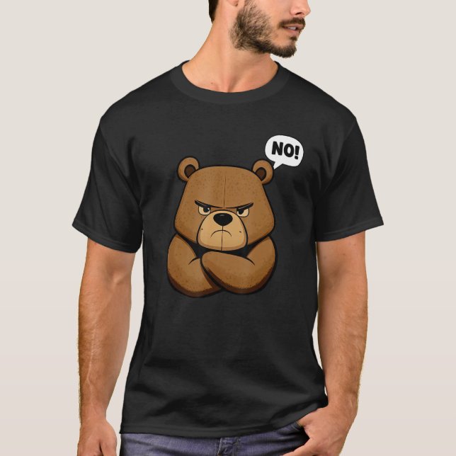 Funny Grumpy Bear - No! T-Shirt (Front)
