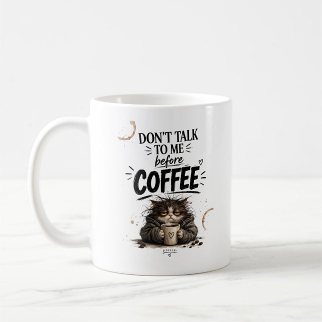 Funny Grumpy Cat Don't Talk To Me Before Coffee Mug (Left)