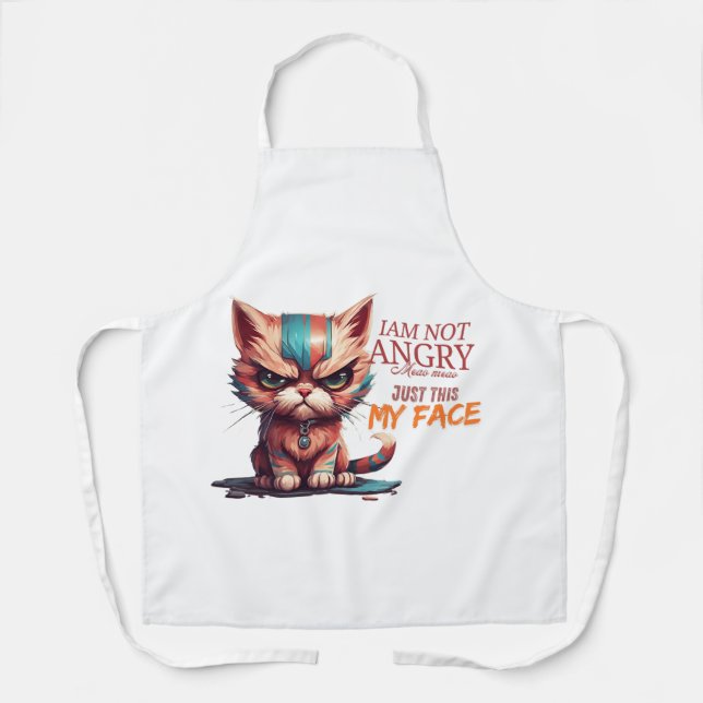 Funny Grumpy Cat "I Am Not Angry, Just This Is My  Apron (Front)