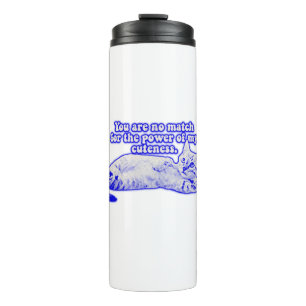 Funny grumpy cat meme for kitten and cat lovers thermal tumbler