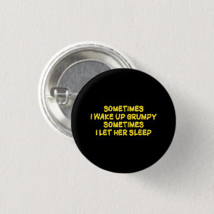 Funny Grumpy Morning Humour for Her 1 Inch Round Button