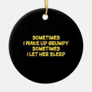 Funny Grumpy Morning Humour for Her Ceramic Ornament