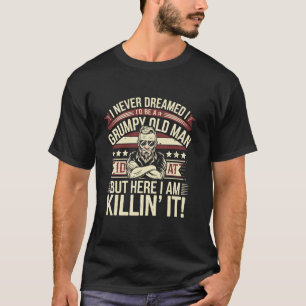 Funny Grumpy Old Man Apparel For Awesome Grandpa T-Shirt