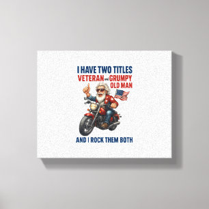 Funny Grumpy Old Man Veteran Motorcycle Canvas Print