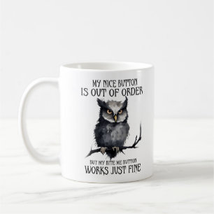 Funny Grumpy Owl Saying Coffee Mug