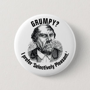 Funny Grumpy Quote – Selectively Pleasant 2 Inch Round Button