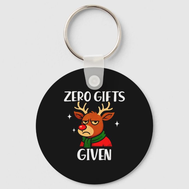 Funny Grumpy Reindeer Christmas Meme Zero Gifts Gi Keychain (Front)