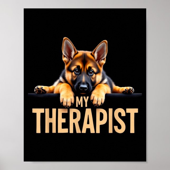 Funny Gsd Shep Puppy My Therast German Shepherd Do Poster (Front)