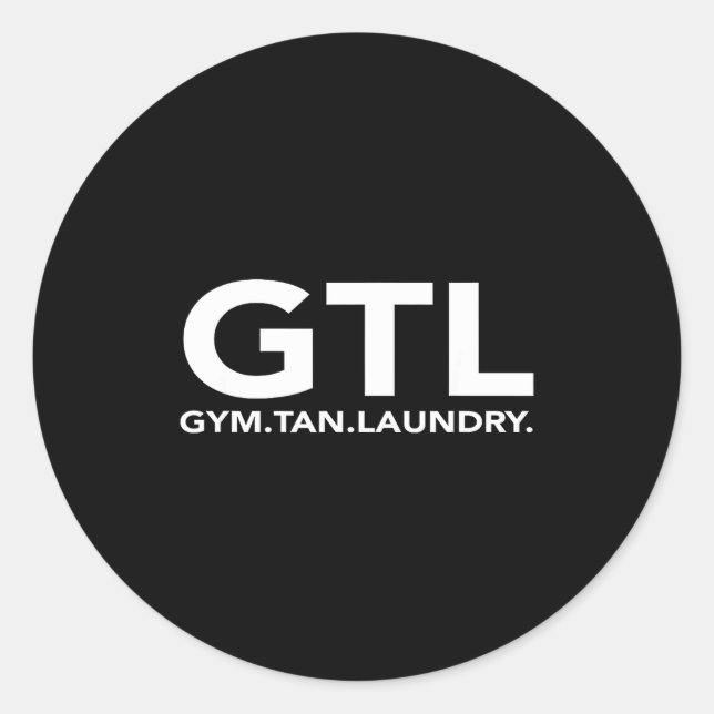 Funny Gtl Gift - Funny Gym Tan Laundry New Jersey  Classic Round Sticker (Front)