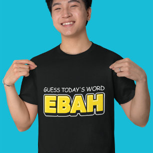 Funny Guess Today's Word Typography T-Shirt