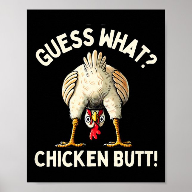 Funny Guess What Chicken Butt Cute Chicken Meme Ch Poster (Front)