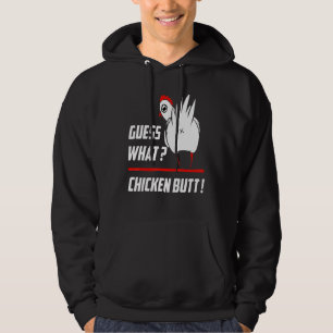 Funny Guess What Chicken Butt Funny Farm Chicken B Hoodie