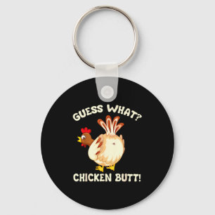 Funny Guess What_ Chicken Butt! Graphic Design Keychain