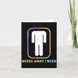 Funny guess what i need headless man tie dye card