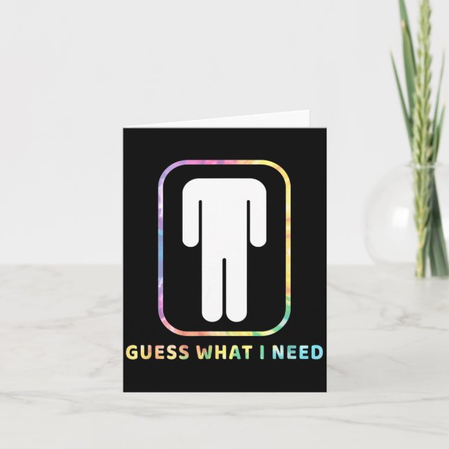Funny guess what i need headless man tie dye  card (Front)