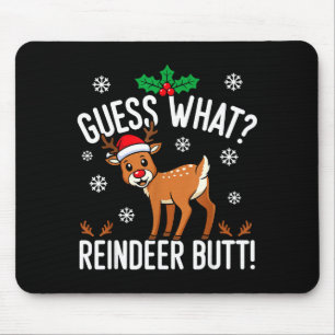 Funny Guess What Reindeer Butt Christmas Reindeer Mouse Pad