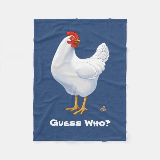 Funny Guess Who Chicken Poo White Hen Fleece Blanket (Front)