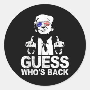 Funny Guess Whos Back President Donald Trump Classic Round Sticker
