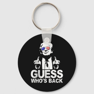 Funny Guess Whos Back President Donald Trump Keychain