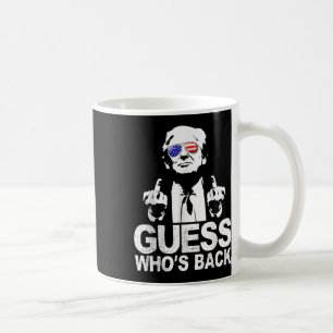 Funny Guess Whos Back President Donald Trump Middl Coffee Mug