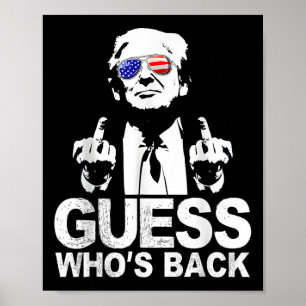 Funny Guess Whos Back President Donald Trump Poster