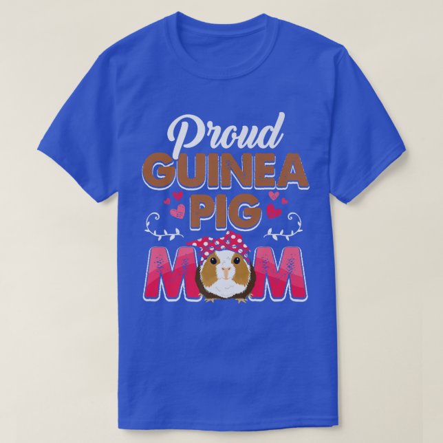 Funny Guinea Pig Gift Tee Proud Guinea Pig Mom  (Design Front)