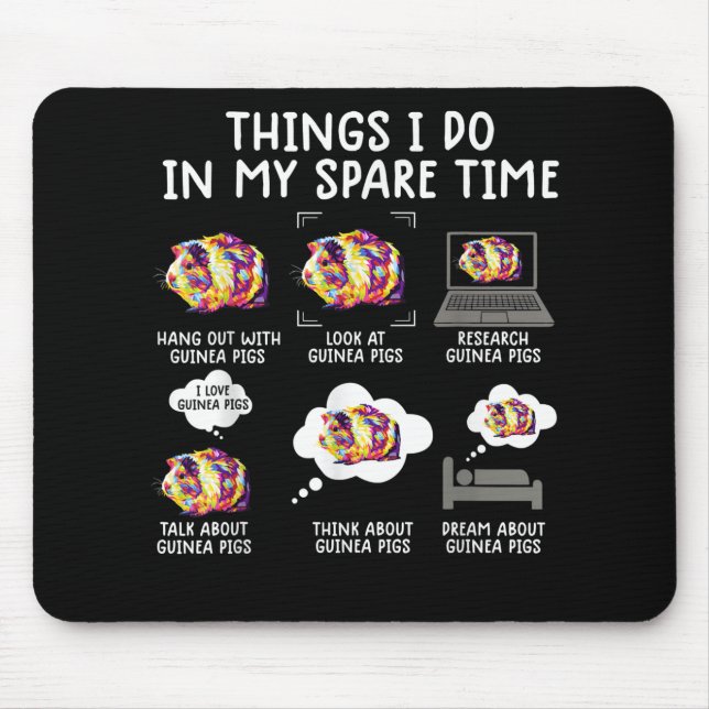 Funny Guinea Pig Things I Do In My Spare Time Mouse Pad (Front)