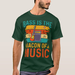 Funny Guitar Bass Is The Bacon Of Music 726 T-Shirt