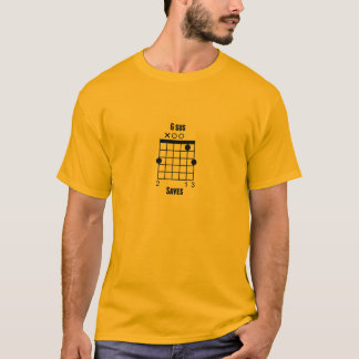 Funny Guitar Chord Guitarist G Sus Saves T-Shirts
